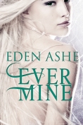 Ever mine Eden Ashe